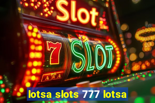 lotsa slots 777 lotsa